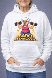 Bluza z kapturem „Babci nie podskoczysz!”