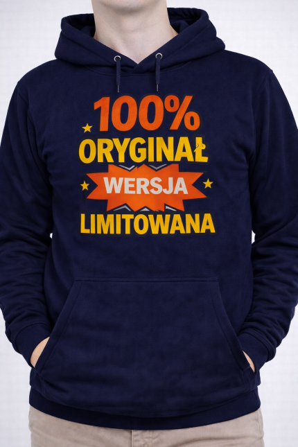 Bluza z kapturem „100% Oryginał – Wersja Limitowana”