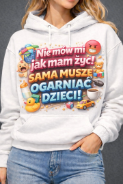 Bluza z kapturem „Nie mów mi jak mam żyć” - obrazek 2